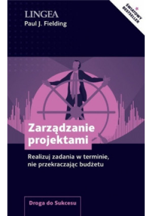Zarządzanie projektami - Paul J. Fielding - książka  wyd. 2021