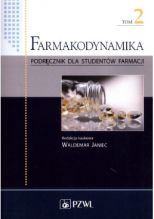 Farmakodynamika Tom 2 - Waldemar Janiec - książka  wyd. 2022