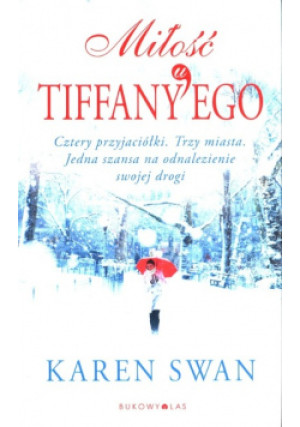 Miłość u Tiffanyego - Karen Swan - książka  wyd. 2021