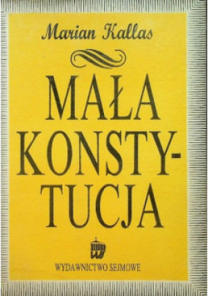 Mała Konstytucja z 1992 - Marian Kallas - książka historyczna wyd. 1993