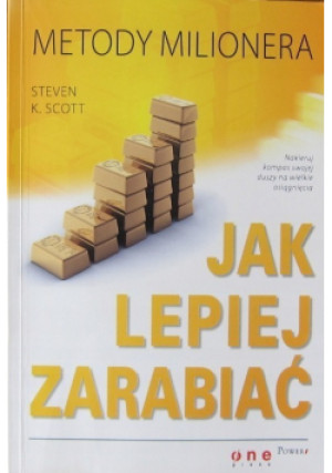 Jak lepiej zarabiać - Steven K. Scott - książka  wyd. 2007