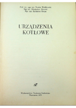 Urządzenia kotłowe - Teodor Wróblewski - książka  wyd. 1973
