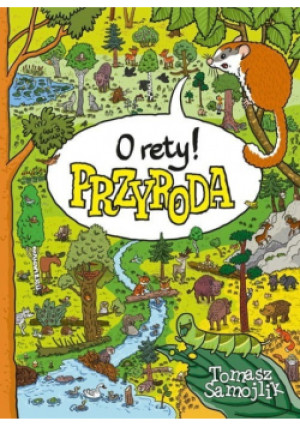 O rety Przyroda - Tomasz Samojlik - książka  wyd. 2016