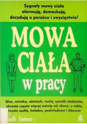 Mowa ciała w pracy - Judi James - książka  wyd. 2002