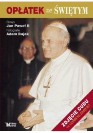 Opłatek ze świętym - Jan Paweł II - książka  wyd. 2005