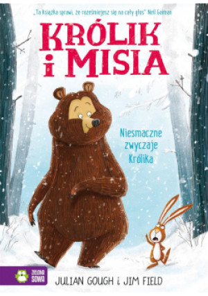 Królik i Misia. Niesmaczne zwyczaje Królika - Julian Gough, Jim Field - książka  wyd. 2021