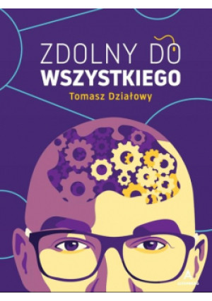 Zdolny do wszystkiego - Tomasz Działowy - książka  wyd. 2019