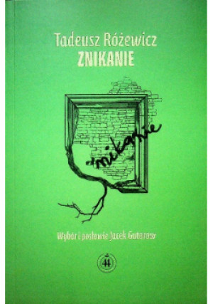 Znikanie - Tadeusz Różewicz - książka  wyd. 2015