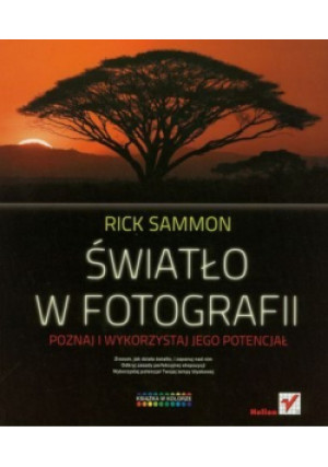 Światło w fotografii - Rick Sammon - książka  wyd. 2011