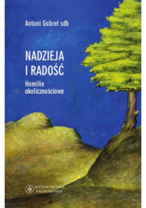 Nadzieja I Radość - Antoni Gabrel - książka  wyd. 2006