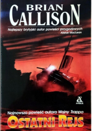 Ostatni rejs - Brian Callison - książka  wyd. 2005