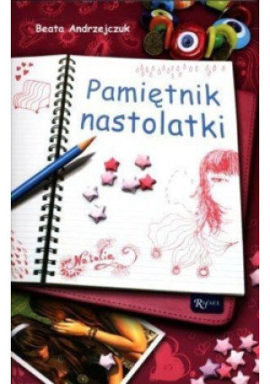 Pamiętnik nastolatki - Beata Andrzejczuk - książka  wyd. 2009