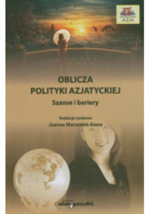 Oblicza polityki azjatyckiej - Joanna Marszałek - Kawa - książka reportaż wyd. 2013