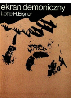 Ekran demoniczny - Lotte H. Eisner - książka historyczna wyd. 1974