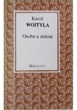 Osoba a miłość - Karol Wojtyła - książka  wyd. 1991