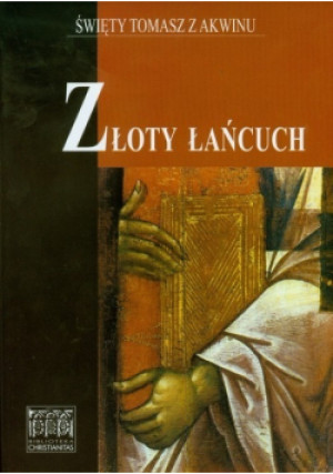 Złoty łańcuch - Święty Tomasz z Akwinu - książka  wyd. 2007