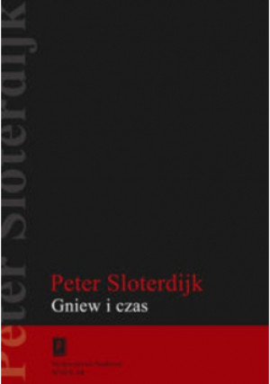 Gniew i czas - Peter Sloterdijk - książka  wyd. 2011