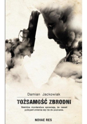Tożsamość zbrodni - Damian Jackowiak - książka  wyd. 2017