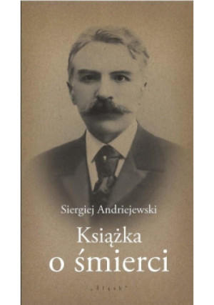 Książka o śmierci - Siergiej Andriejewski - książka  wyd. 2021