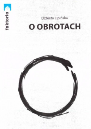 O obrotach - Elżbieta Lipińska - książka  wyd. 2021