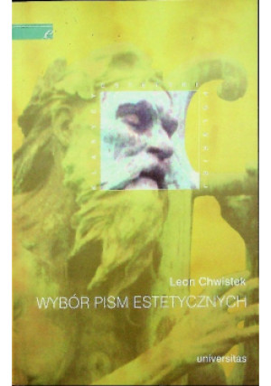 Wybór pism estetycznych - Leon Chwistek - książka historyczna wyd. 2004