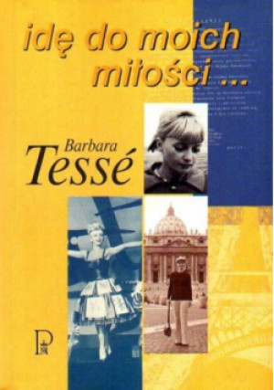 Idę do moich miłości - Barbara Tesse - książka  wyd. 2001