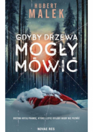 Gdyby drzewa mogły mówić - Malek Hubert - książka  wyd. 2023