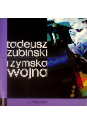 Rzymska wojna - Tadeusz Zubiński - książka  wyd. 2012