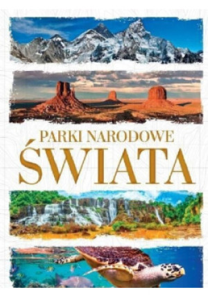 Parki narodowe świata - książka  wyd. 2015