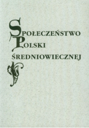 Społeczeństwo Polski Średniowiecznej - książka historyczna wyd. 2007