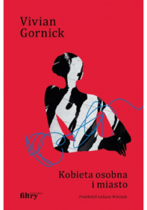 Kobieta osobna i miasto - Vivian Gornick - książka  wyd. 2022