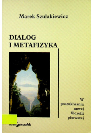 Dialog i metafizyka - Marek Szulakiewicz - książka  wyd. 2006
