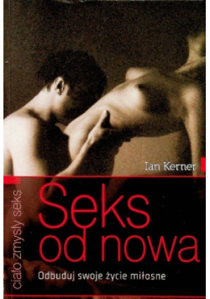 Seks od nowa - Ian Kerner - książka  wyd. 2010