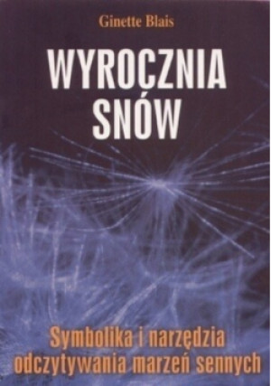 Wyrocznia snów - Ginette Blais - książka  wyd. 2005