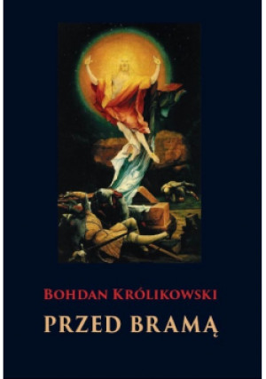 Przed bramą - Bohdan Królikowski - książka  wyd. 2020