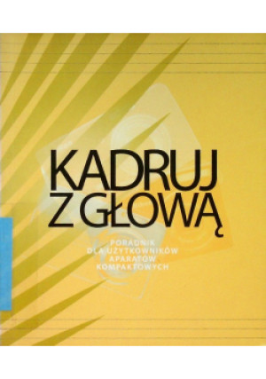 Kadruj z głową - Paweł Duma - książka  wyd. 2008