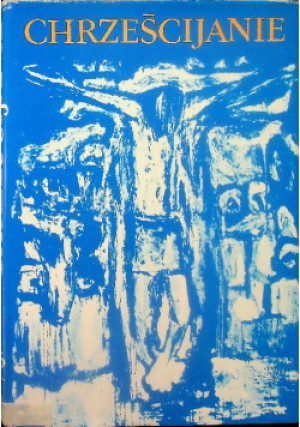Chrześcijanie tom XVI - Bohdan Bejze - książka  wyd. 1985