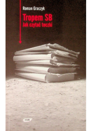 Tropem SB - Roman Graczyk - książka  wyd. 2007