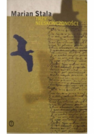 Trzy nieskończoności - Marian Stala - książka  wyd. 2001