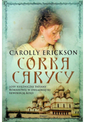 Córka carycy - Carolly Erickson - książka  wyd. 2013