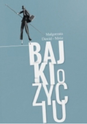 Bajki o życiu - Małgorzata Dawid-Mróz - książka  wyd. 2019