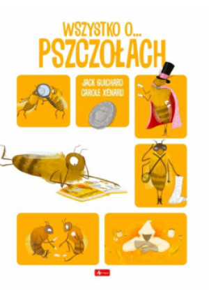 Wszystko o pszczołach - książka  wyd. 2023