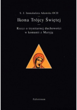 Ikona Trójcy Świętej - Immakulata Adamska - książka  wyd. 2002