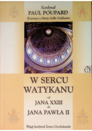 W sercu Watykanu - Paul Poupard - książka  wyd. 2005