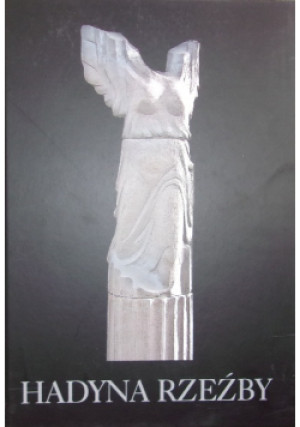 Hadyna rzeźby - Gustaw Hadyna - książka  wyd. 2006