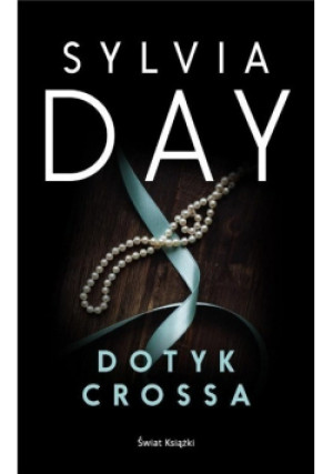 Dotyk Crossa - Sylvia Day - książka  wyd. 2019