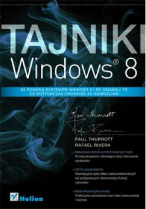 Tajniki Windows 8 - Rafael Rivera, Paul Thurrott - książka  wyd. 2013