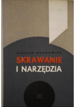 Skrawanie i narzędzia - Wacław Brodowicz - książka  wyd. 1993