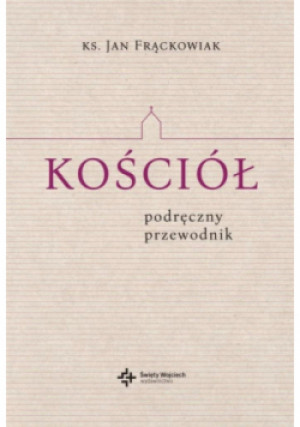 Kościół Podręczny przewodnik - Jan Frąckowiak - książka  wyd. 2023