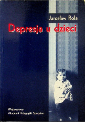 Depresja U Dzieci - Jarosław Rola - książka  wyd. 2001